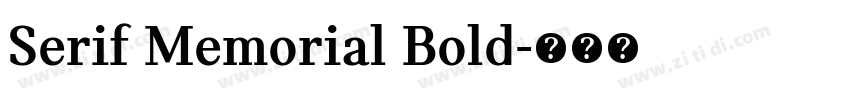 Serif Memorial Bold字体转换 Serif Memorial Bold字体转换
